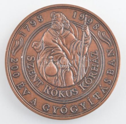 Kiss György (1943-) 1998. 'Szent Rókus Kórház - 200 éve a gyógyításban 1798-1998 / Jubileumi emlékérem - 1798-1998 Szent Rókus Kórház' kétoldalas bronz emlékérem (42,5mm) T:1