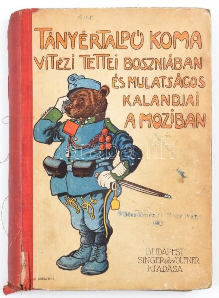 (Sas Ede) Bocs Bálint: Tányértalpú koma vitézi tettei Boszniában továbbá mulatságos kalandjai a moziban. Mackó úr utazásai. Mühlbeck Károly rajzaival. Bp.,é.n.,Singer és Wolfner, Kiadói félvászon kötésben, megviselt