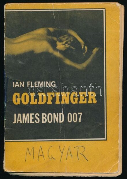 Ian Flemming: Goldfinger. Ford.: S. Gáti. Haifa,é.n.(1963?),A-T Könyvkiadó. Első magyar kiadás. Kiadói papírkötés, kissé kopott borítóval, az elülső táblán törésnyommal, a címlap és az első lap kijár, laza kötéssel,