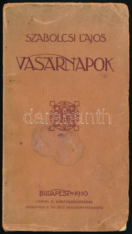 Szabolcsi Lajos: Vasárnapok. Bp., 1910.,'Jókai', 30+1 p. Kiadói papírkötés, foltos, kopott, kissé szakadt borítóval.