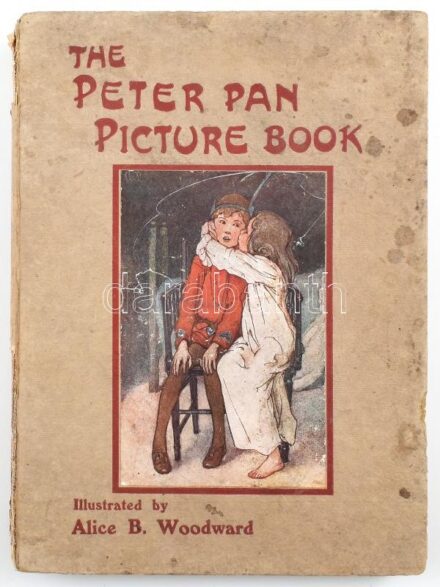 Alice B. Woodward - Daniel O'Connor: The Peter Pan Picture Book by - - and - -. Illustrated by Alice B. Woodward. London, 1920. G. Belle & Sons. Angol nyelven. Gazdag színes képanyaggal. Kiadói kartonált papírkötésben, kopott, foltos