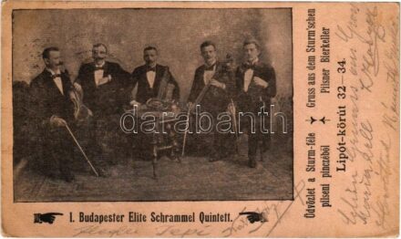 1900 Budapest XIII. Üdvözlet a Sturm-féle pilseni pincéből, I. Budapester Elite Schrammel Quintett, zenekar. Lipót körút 32-34. (EK)