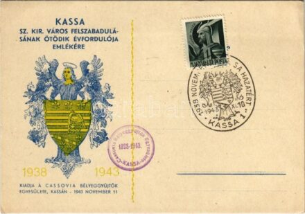 1938-1943 Kassa, Kosice; Kassa sz. kir. város felszabadulásának ötödik évfordulója emlékére. Kiadja a Cassovia Bélyeggyűjtők Egyesülete. Légrády Sándor aláírása / Memorial postcard for the 5th anniversary of the entry of the