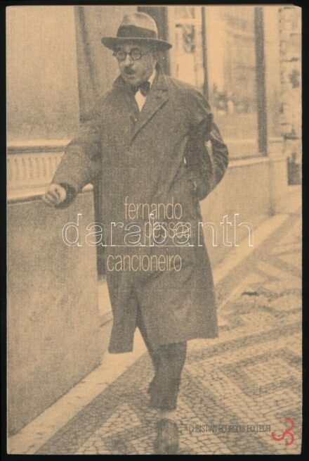 Pessoa, Fernando: Cancioneiro I. Poemes 1911-1935. Szerk.: Robert Bréchon, Eduardo Prado Coelho. Patrick Quillier (1953- ) francia költő, műfordító, a kötet egyik fordítója által Kiefer Ferenc (1931-2020) Széchenyi-díjas nyelvész,