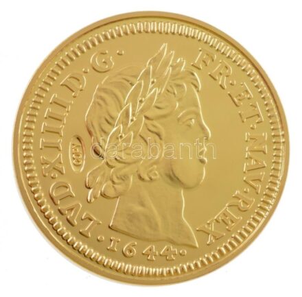 DN 'Történelmi aranypénzek - XIV. Lajos 1644. 4 Louis d'Or' aranyozott Cu-Zn utánveret 'COPY' beütéssel, kapszulában (26,33g/38mm) T:PP