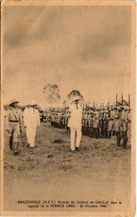 Brazzaville, Arrivée du Général de Gaulle dans la capitale de la France Libre - 24 Octobre 1940 / WWII French military. Arrival of General de Gaulle in the capital of Free France - October 24, 1940 (EB)