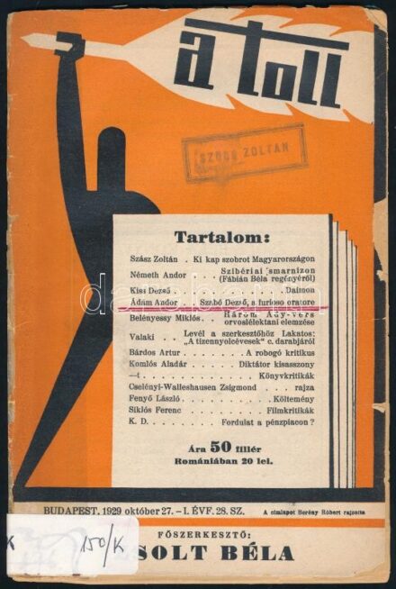 1929 A Toll 1929. okt. 27, I. évf. 28. sz. Szerk.: Zsolt Béla. A címlap illusztrációja Berény Róbert munkája. A borítón címkével, pecséttel. Szakadt, sérült, benne tollas bejelölésekkel.