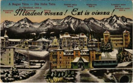 Újtátrafüred, Neu-Schmecks, Novy Smokovec (Magas-Tátra, Vysoké Tatry); villamos megállóhely 'Mindent vissza! Ezt is vissza!' irredenta / tram station, Hungarian irredenta propaganda (EK)