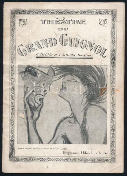 cca 1920 Théátre du Grand Guignal. C. Chisy et J. Jouvin Directeurs. Francia nyelvű programm-füzet, foltos borítóval, 10 sztl. lev.