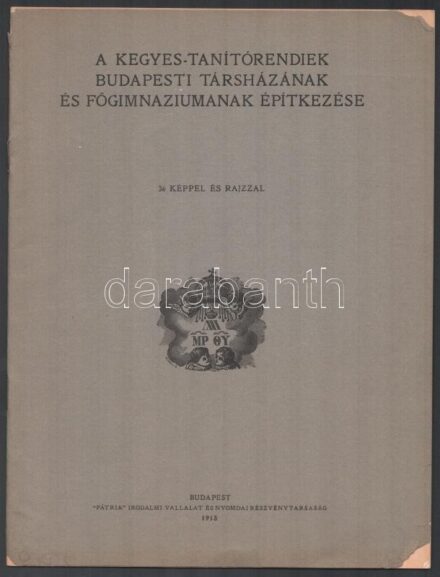 A Kegyes Tanítórendiek Budapesti Társházának és Főgimnáziumának építkezése. 36 képpel és rajzzal. Bp., 1918., 'Pátria'-ny., 32 p. Egészoldalas és szövegközti fotókkal, valamint alaprajzokkal illusztrált. Különlenyomat. Ma: