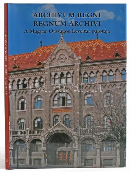 Archivum Regni - Regnum Archivi. A Magyar Országos Levéltár palotája. Szerk.: Érszegi Géza. Szelényi Károly fotóival. Bp., 2005.,Levéltárak Országos Központja. Kiadói kartonált papírkötés, kiadói papír védőborítóban.