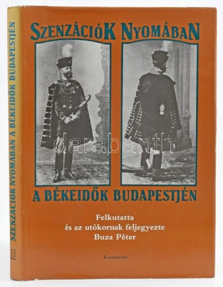 Buza Péter: Szenzációk nyomában. A békeidők Budapestjén. Felkutatta és az utókornak feljegyezte: - -. Az illusztrációkat válogatta: Buza Péter. Bp.,1990, Kozmosz. Fekete-fehér fotókkal illusztrációkkal. Kiadói kartonált