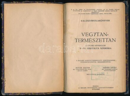 Novák Eszter - Szenes Adolf: Vegytan-természettan az elemi népiskolák V-VI. osztálya számára. Kalász-iskolakönyvek. Bp., Kalász. Félvászon kötés, gerinc sérült, viseltes állapotban.
