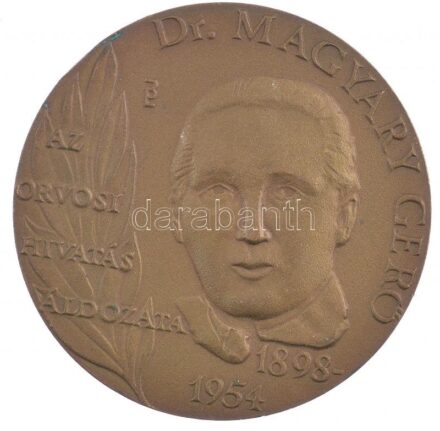Bognár Lívia (1957-) 1984. 'Dr. Magyary Gerő - Az orvosi hivatás áldozata 1898-1954 / Keszthely Városi Tanács Kórház-Rendelőintézet 1759-1984 - Keszthelyi Éremgyűjtők' bronz emlékérem (59mm) T:1-