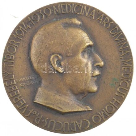 Edvi Illés György (1911-) 1939. 'Prof. Verebély Tibor 1914-1939 Medicina Ars Divina, Medicus Homo Caducus' egyoldalas Br emlékérem (102,97g/68mm) T:2 / Hungary 1939. 'Prof. Verebély Tibor 1914-1939 Medicina Ars Divina, Medicus Homo Caducus'