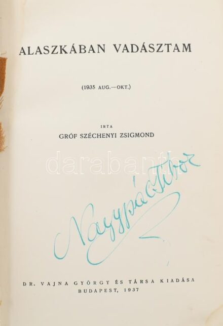 Széchenyi Zsigmond: Alaszkában vadásztam. (1935 aug.-okt.). Bp., 1937, Dr. Vajna György és Társa, 432 p. Oldalszámozáson belül 40 egészoldalas fekete-fehér képtáblával. Első kiadás. Kiadói egészvászon-kötés, sérült,