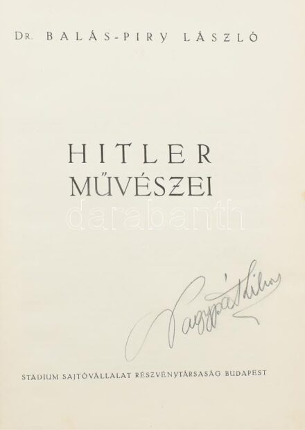 Dr. Balás-Piry László: Hitler művészei. Bp., [1941], Stádium, 141+(2) p.+ 56 t. Az 56 táblán összesen 142 fekete-fehér fotóval illusztrálva. Kiadói félvászon-kötés, sérült, kopott borítóval, foltos gerinccel, a képtáblák egy