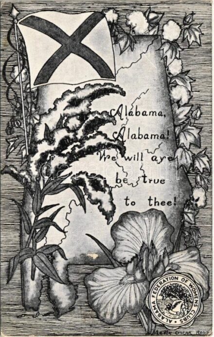 'Alabama, Alabama! We will aye be true to thee' Alabama Card sponsored by The Alabama Federation of Women's Clubs (EK)