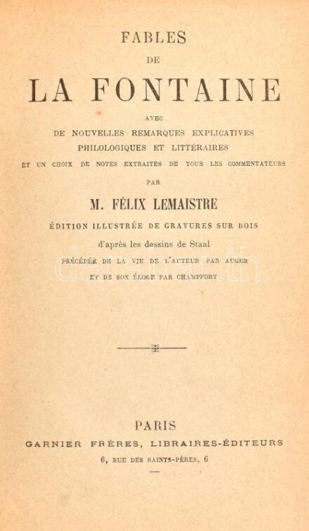 Fables de la Fontaine avec nouvelles remarques explicatives philologiques et literaires.. par Félix Lemaistre. Paris, é.n. Garnier Fréres. Korabeli félbőr kötésben