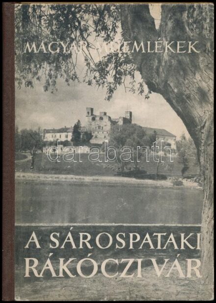 Dercsényi Dezső, Gerő László: A sárospataki Rákóczi-vár. Magyar Műemlékek. Bp., 1953, Képzőművészeti Alap. Első kiadás. Fekete-fehér képekkel illusztrált. Kiadói félvászon-kötés, kissé kopott borítóval, intézményi
