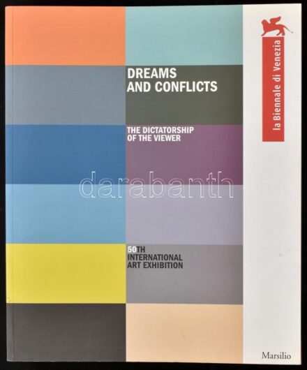 Dreams and Conflicts. The Dictatorship of the Viewer. 50th International Art Exhibition. La Biennale di Venezia. Venezia, 2006., Marsilio. Rendkívül gazdag képanyaggal illusztrált. Angol nyelven. Kiadói papírkötés.