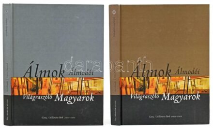 Álmok Álmodói - Világraszóló Magyarok. Kiállítási katalógus. I-II. köt. Szerk.: Eleőd Ákos, Szegő György. Bp., 2001-2002, Ganz/Millenáris. Gazdag képanyaggal illusztrálva. Kiadói kartonált papírkötés. A második kötet Szőcs