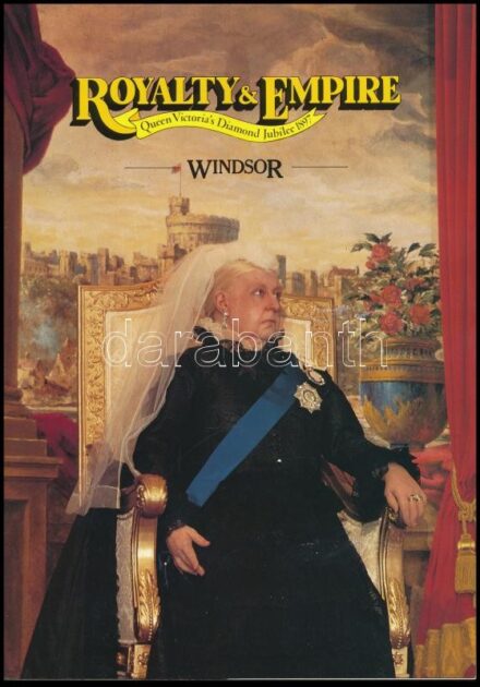 cca 1990 Royalty & Empire, Queen Victoria's Diamond Jubilee 1897, Windsor. Madame Toussaud's illustrated exhibition guide / Viktória brit királynő gyémántjubileumának emlékkiállítása, a Madame Toussaud angol nyelvű, képes