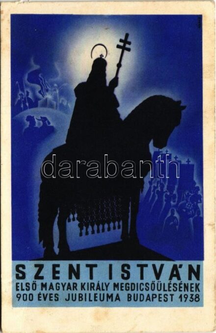 1938 Budapest XXXIV. Nemzetközi Eucharisztikus Kongresszus. Készüljünk a Magyar Kettős Szentévre! Szent István első magyar király megdicsőülésének 900 éves jubileuma / 34th International Eucharistic Congress s: Kálna B. (szakadás /