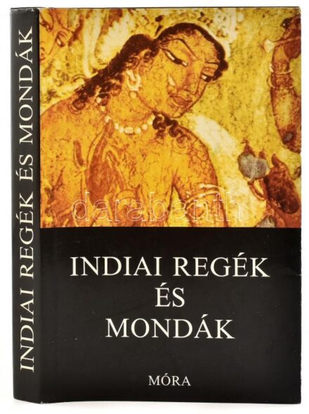 Indiai regék és mondák. Feldolgozta: Baktay Ervin. Harmatta János előszavával. Bp., 1963, Móra. Negyedik kiadás. Kiadói egészvászon-kötés, kiadói papír védőborítóban.