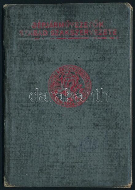 1947 Bp., Gépjárművezetők Szabad Szakszervezete tagsági könyv, sok bélyeggel
