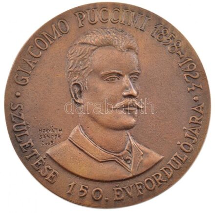 Horváth Sándor (1939-) 2008. 'Giacomo Puccini 1858-1924 - születése 150. évfordulójára' kétoldalas, öntött bronz plakett (98mm) T:1-