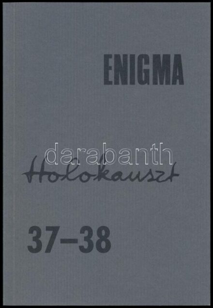 Holokauszt. 'A holokauszt reprezentációja.' Szerk.:Turai Hedvig. Enigma művészetelméleti folyóirat X. évf. 2003/37-38. szám. Bp., 2003., Meridián - 2000. Fekete-fehér illusztrációkkal. Érdekes írásokkal. Kiadói papírkötés.
