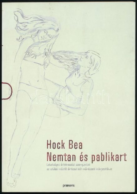 Hock Bea: Nemtan és pablikart. Lehetséges értelmezési szempontok az utóbbi másfél évtized két művészeti irányzatához. Bp., 2005., Praesens. Praesens könyvek 2. Fekete-fehér és színes fotókkal illusztrált. Kiadói papírkötés.