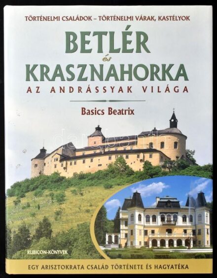 Basics Beatrix: Betlér és Krasznahorka. Az Andrássyak világa. Egy arisztokrata család története és hagyatéka. Gottl Egon fotóival. Történelmi családok - Történelmi várak, kastélyok. Bp., 2005., Rubicon. Rendkívül gazdag