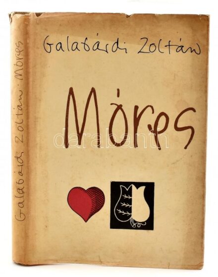 Galabárdi Zoltán: Móres. Bp., 1963, Szépirodalmi Könyvkiadó. Kiadói félvászon-kötés, sérült kiadói papír védőborítóban. A szerző által DEDIKÁLT példány.