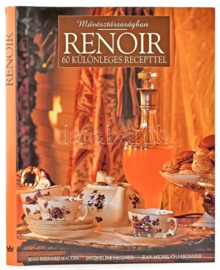 Jean-Bernard Naudin-Jacqueline Sauliner-Jean-Michel Charbonnier: Renoir. 60 különleges recepttel. Művésztársaságban. Fordította: Elsässar Klaudia. Bp.,2003, Korona. Kiadói kartonált papírkötés, kiadói papír védőborítóban, a