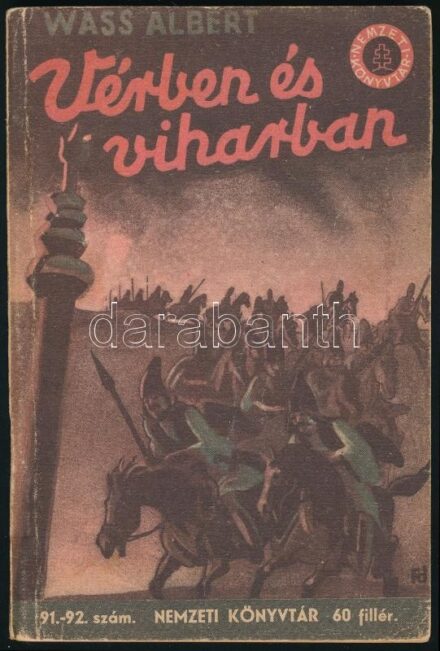 Wass Albert: Vérben és viharban. A szövegrajzok és a borítólap Fáy Dezső munkái. Nemzeti Könyvtár 91-92. sz. Bp., 1943, Stádium, 128 p. Első kiadás. Benne Páll András: A magyar ipar és kereskedelem áttekintése a honfoglalástól