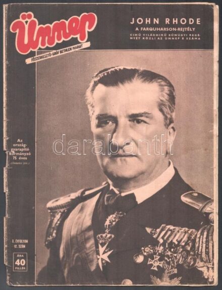 1943 Ünnep X. évf. 12. sz., 1943. jún. 15., főszerk.: gróf Bethlen Margit. Benne John Rhode: A Farquharson-rejtély c. regénye. + Erzsébetesek Lapja II. évf. 7. sz. Mindkét címlapon Horthy Miklós kormányzó. Kissé sérült állapotban.
