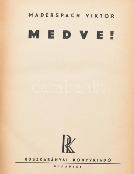 Maderspach Viktor: Medve! Bp., [1943], Ruszkabányai Könyvkiadó (Kapucinus-ny.), 231 p. + XII t. (fekete-fehér fotók). Első kiadás. Kiadói félvászon-kötés, kissé foltos borítóval, kissé kopott, sérült gerinccel.