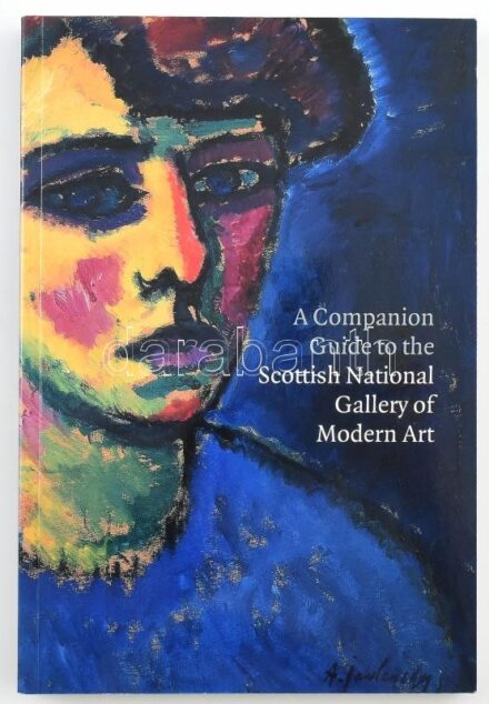Patrick Elliott: A Companion Guide to the Scottish National Gallery of Modern Art. Edinburgh, 2010., National Galleries of Scotland. Gazdag képanyaggal illusztrált. Kiadói papírkötés.