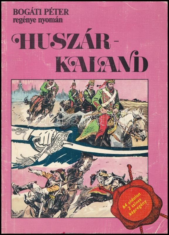 Bogáti Péter: Huszárkaland, képregény, 64p