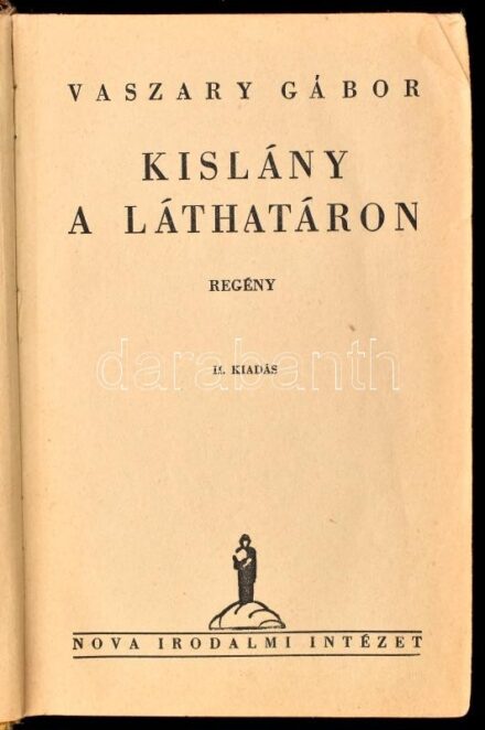 Vaszary Gábor: Kislány a láthatáron. Bp., 1941, Nova, 350+(2) p. Második kiadás. Kiadói félvászon-kötés, kopott, sérült gerinccel, kissé kopott, foltos borítóval, néhány kissé sérült lappal.