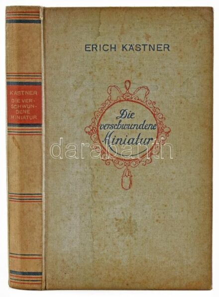 Kästner, Erich: Die verschwundene Miniatur, oder auch Die Abenteuer eines empfindsamen Fleischermeisters. Basel-Wien-Mähr.-Ostrau, 1936, Atrium Verlag, 247 p. Német nyelven. Kiadói festett egészvászon-kötés, foltos borítóval, a borítón