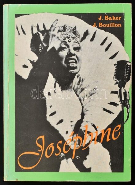 Joséphine Baker - Jo Bouillon: Joséphine. Jacqueline Carter közreműködésével. Ford.: Reményi Gyenes István. Bp., 1980, Gondolat. Fekete-fehér fotókkal illusztrált. Kiadói papírkötés, kissé kopott borítóval.