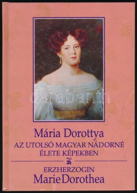 Mária Dorottya az utolsó magyar nádorné élete képekben. Erzherzogin Marie Dorothea. Összeáll. és az előszót írta dr. Fabiny Tibor teológiai tanár. Bp., 1997., Enciklopédia Kiadó. Gazdag képanyaggal illusztrált. Kiadói kartonált