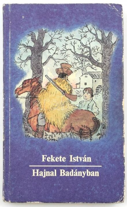 Fekete István: Hajnal Badányban. Bp., 1965, Móra. Kiadói kartonált kötés, kissé kopottas állapotban.