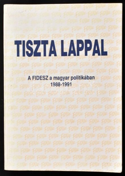Tiszta lappal. A FIDESZ a magyar politikában 1988-1991. Szerk.: Bozóki András. Bp., 1992, FIDESZ, 830 p. Fekete-fehér fotókkal illusztrált. Kiadói papírkötés, kissé foltos gerinccel.