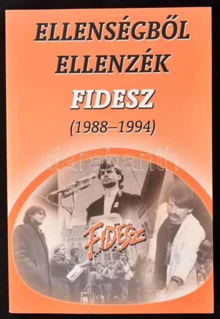 Ellenségből ellenzék. FIDESZ (1988-1994). Mozaikok egy rendszerváltó párt életéből. Bp., 2008, Kairosz. Kiadói papírkötés, jó állapotban.