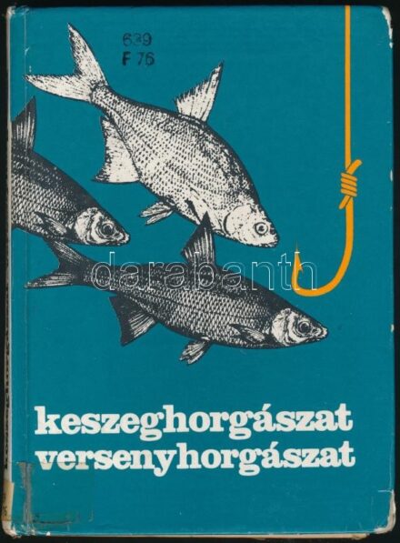 Keszeghorgászat, versenyhorgászat. Szerk.: dr. Holly Iván. Bp., 1984, Mezőgazdasági Kiadó-MOHOSZ. Második kiadás. Kiadói kartonált papírkötés, kissé sérült, koszos borítóval, volt könyvtári példány.