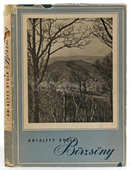 Antalffy Gyula: Börzsöny. Magyar Tájak. Bp., 1957, Bibliotheca. Egészoldalas fotókkal illusztrálva, egy kihajtható térképmelléklettel. Kiadói félvászon-kötés, sérült kiadói papír védőborítóban. Megjelent 5000 példányban.